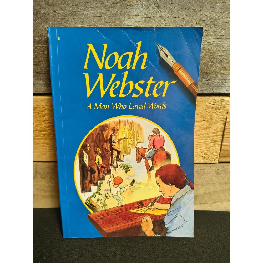 A Beka - Noah Webster: A Man Who Loved Words 5th Grade Reader by E. Cunningham